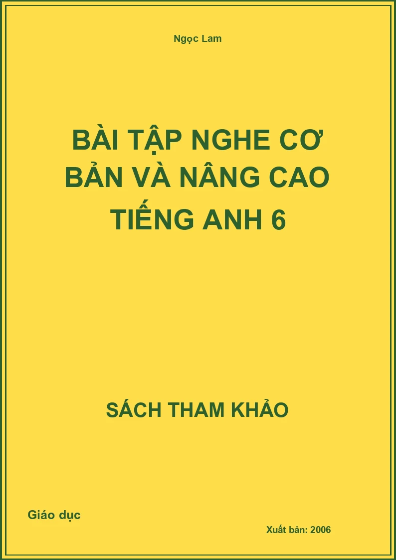 Bài tập nghe cơ bản và nâng cao Tiếng anh 6