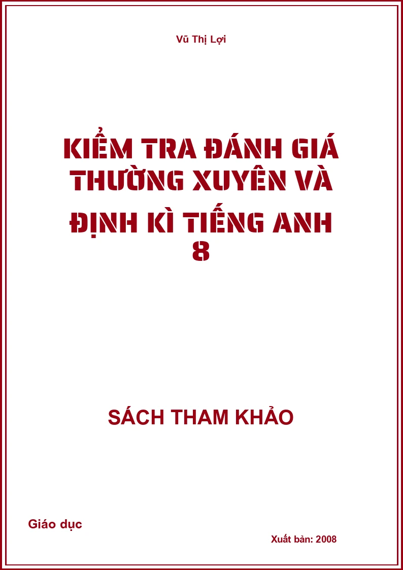 Kiểm tra đánh giá thường xuyên và định kì Tiếng anh 8