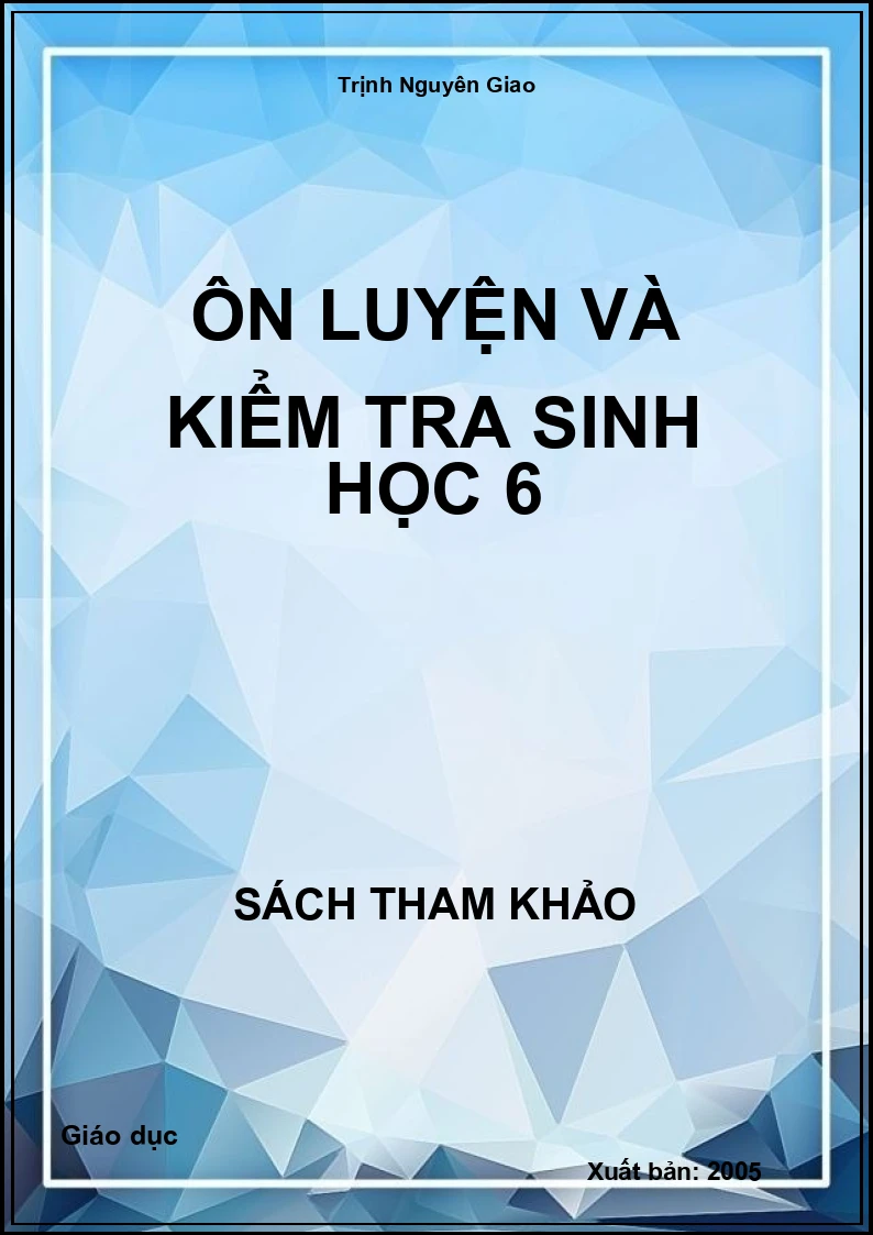 Ôn luyện và kiểm tra Sinh học 6
