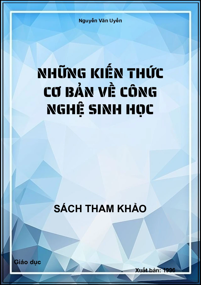 Những kiến thức cơ bản về công nghệ Sinh học