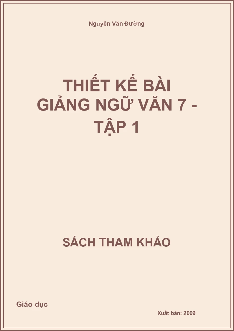 Thiết kế bài giảng Ngữ văn 7 - Tập 1