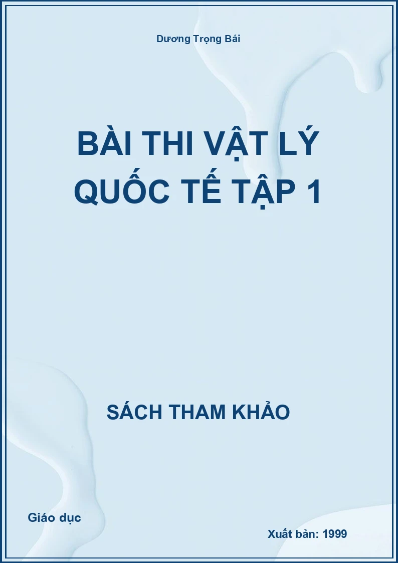 Bài thi Vật lý quốc tế Tập 1