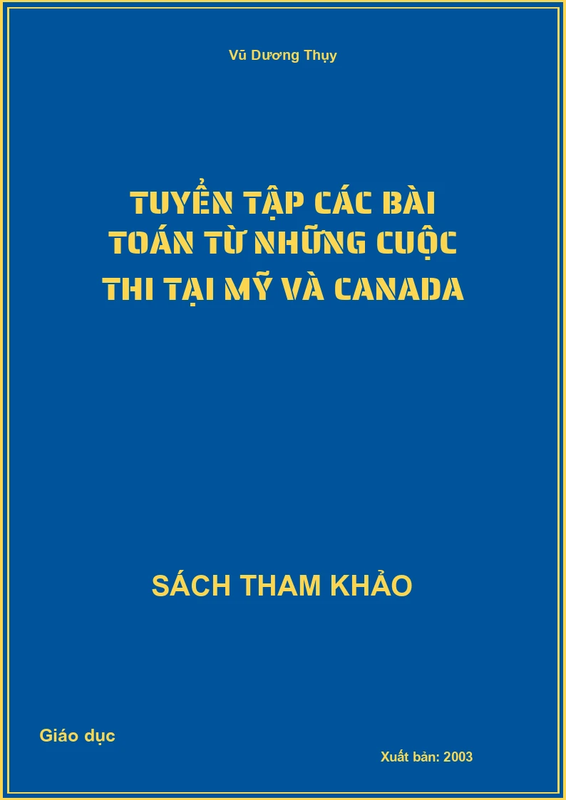 Tuyển tập các bài toán từ những cuộc thi tại Mỹ và Canada