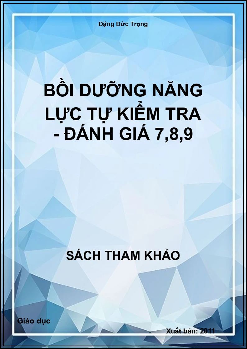 Bồi dưỡng năng lực tự kiểm tra - đánh giá 7,8,9