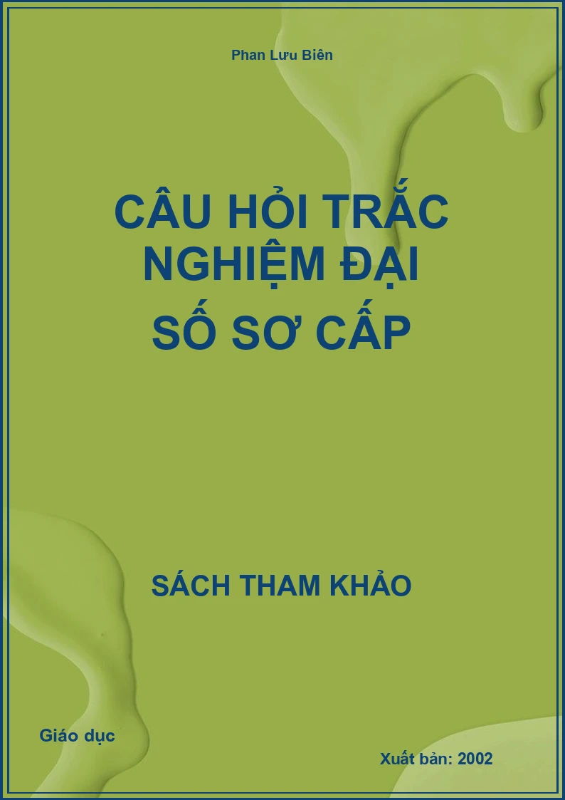 Câu hỏi trắc nghiệm Đại số sơ cấp