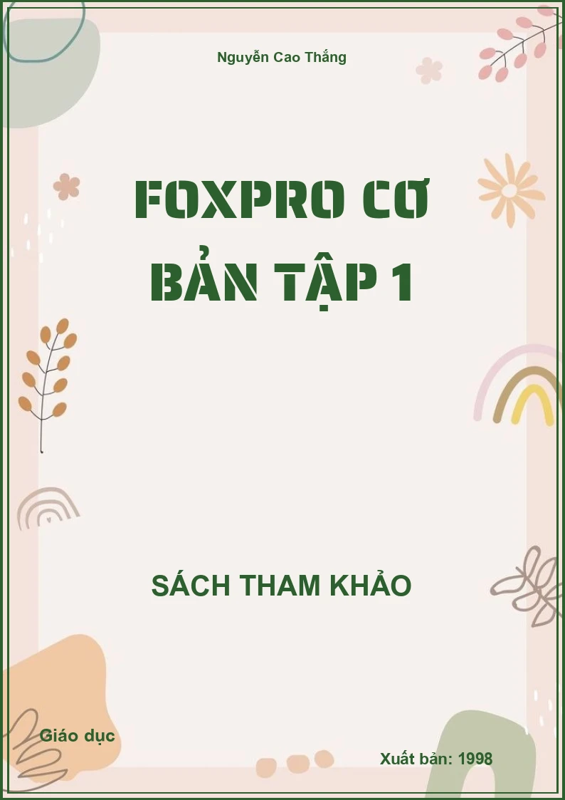 Foxpro cơ bản Tập 1