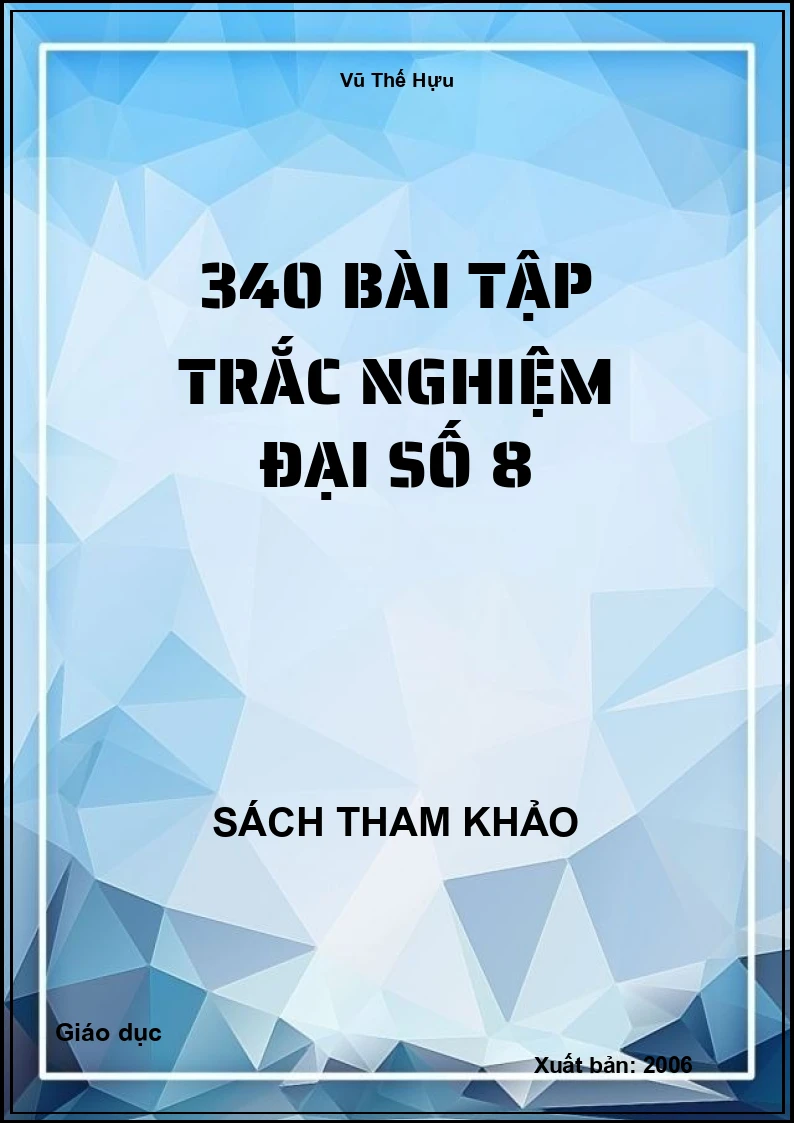 340 Bài tập trắc nghiệm Đại số 8
