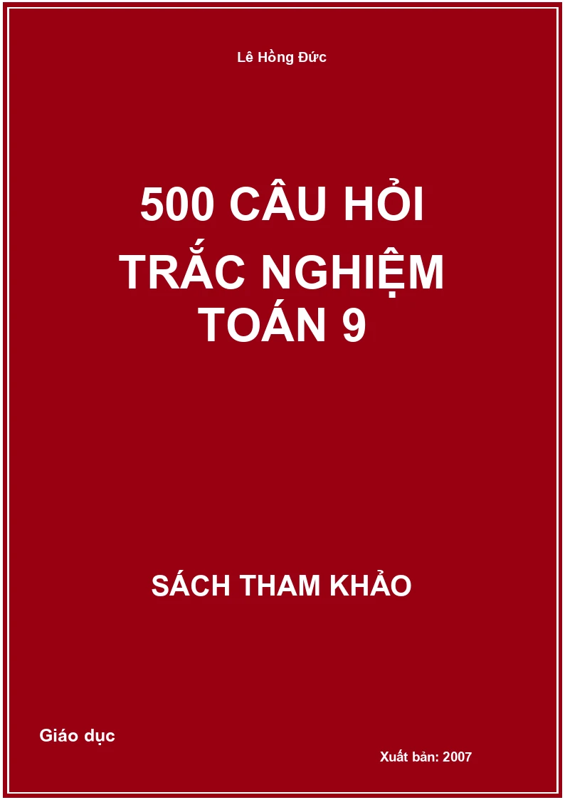 500 Câu hỏi trắc nghiệm Toán 9