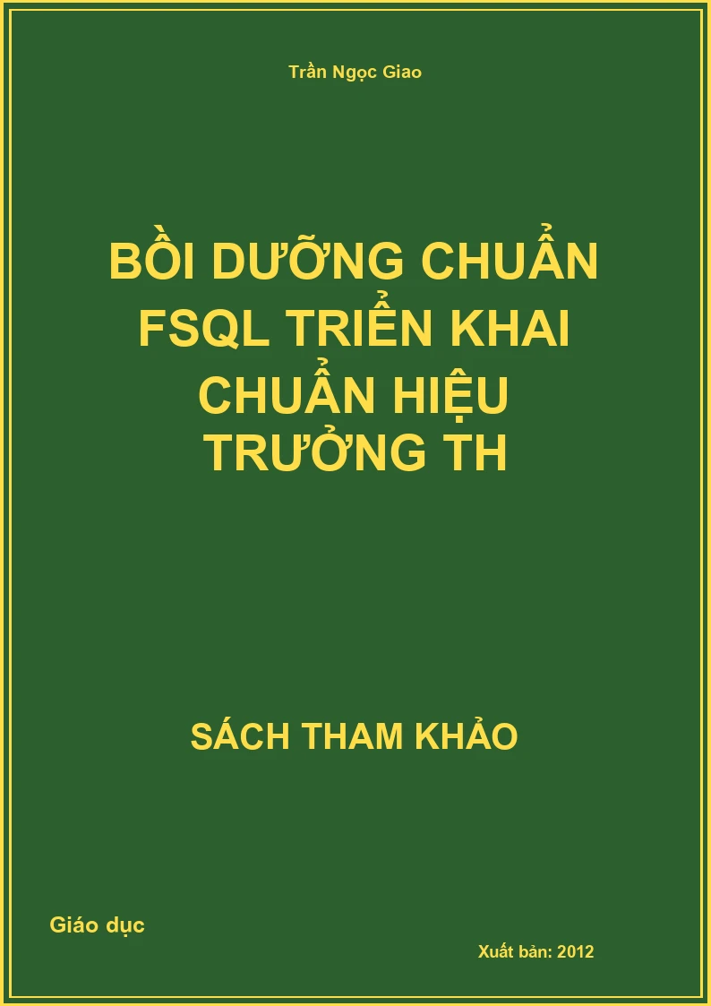Bồi dưỡng chuẩn FSQL triển khai chuẩn hiệu trưởng TH