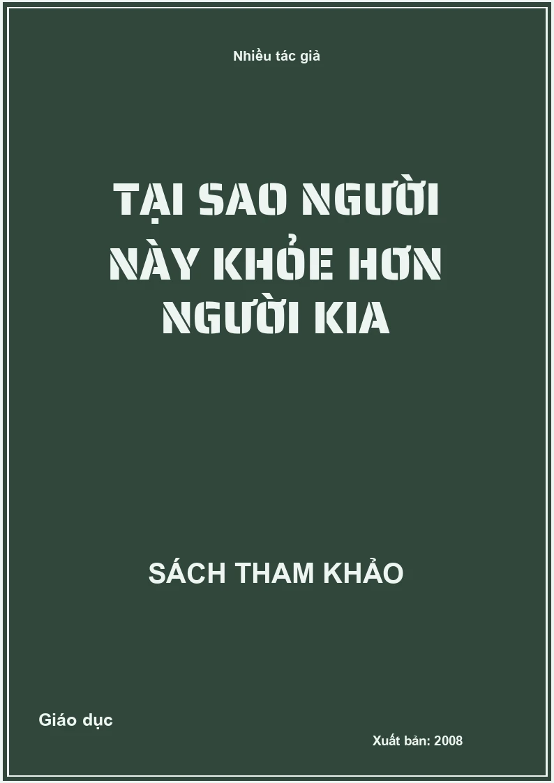 Tại sao người này khỏe hơn người kia