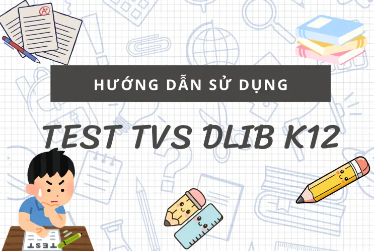 Hướng dẫn sử dụng Test Thư viện số DLib K12