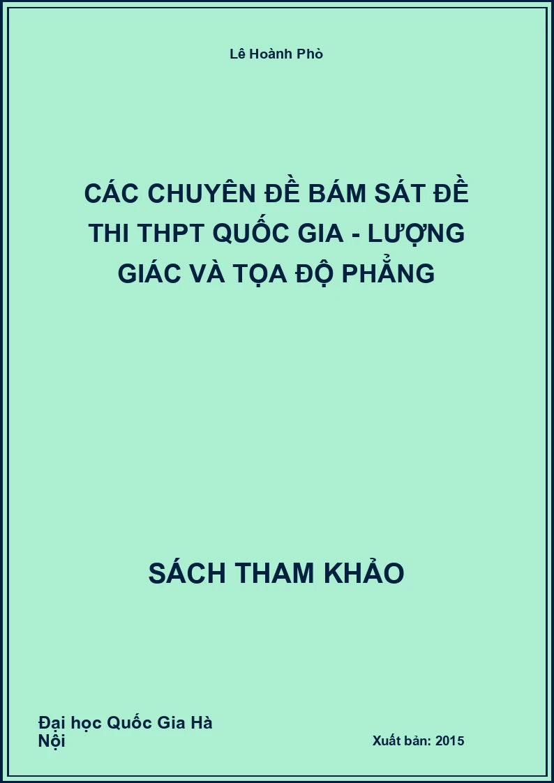 Các chuyên đề bám sát đề thi THPT Quốc gia - Lượng giác và tọa độ phẳng