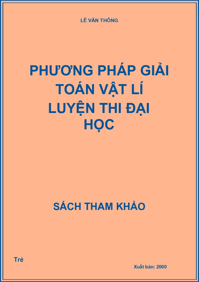 Phương Pháp Giải Toán Vật Lí Luyện Thi Đại Học