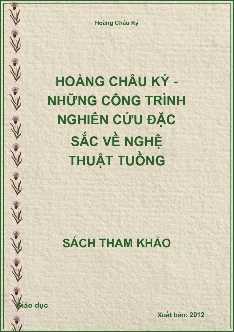 Hoàng Châu Ký - Những công trình nghiên cứu đặc sắc về nghệ thuật tuồng