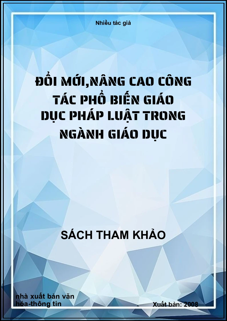 Đổi Mới,Nâng Cao Công Tác Phổ Biến Giáo Dục Pháp Luật Trong Ngành Giáo Dục