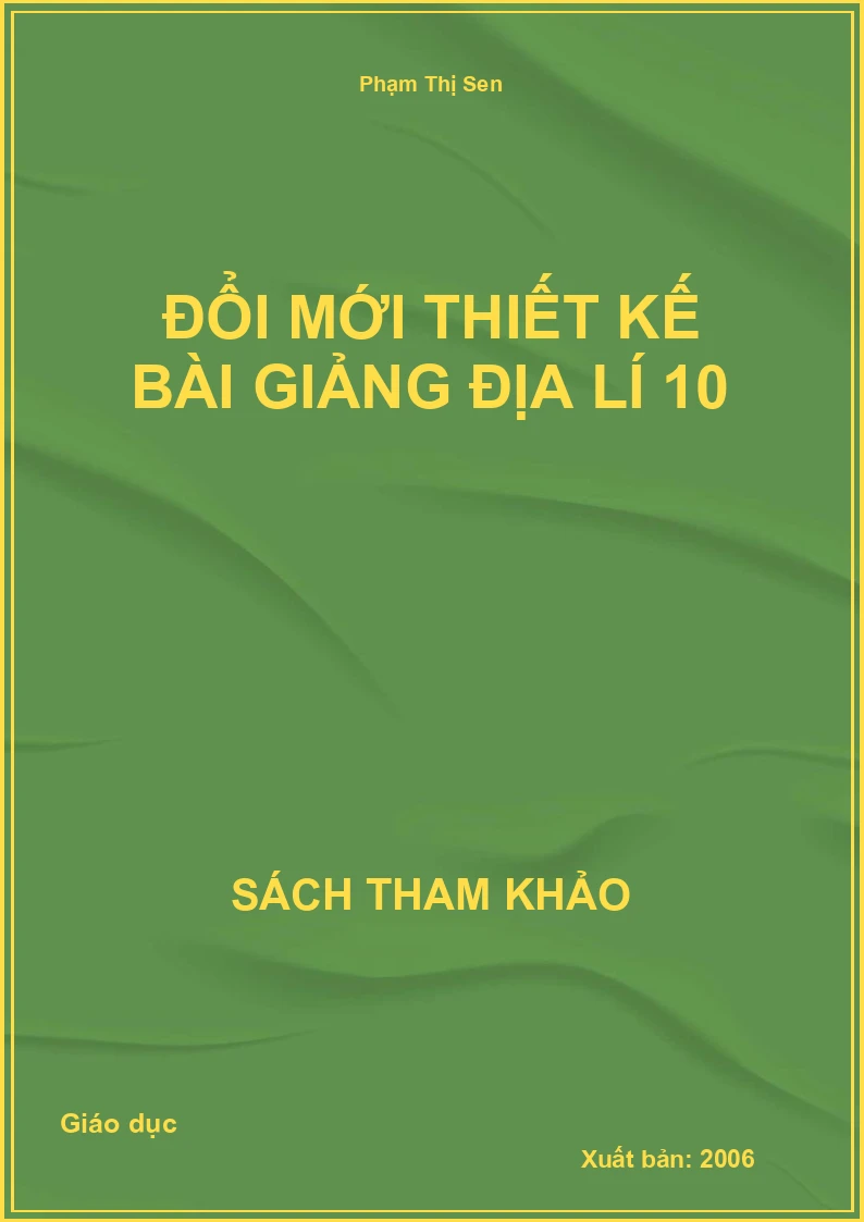 Đổi mới thiết kế bài giảng địa lí 10