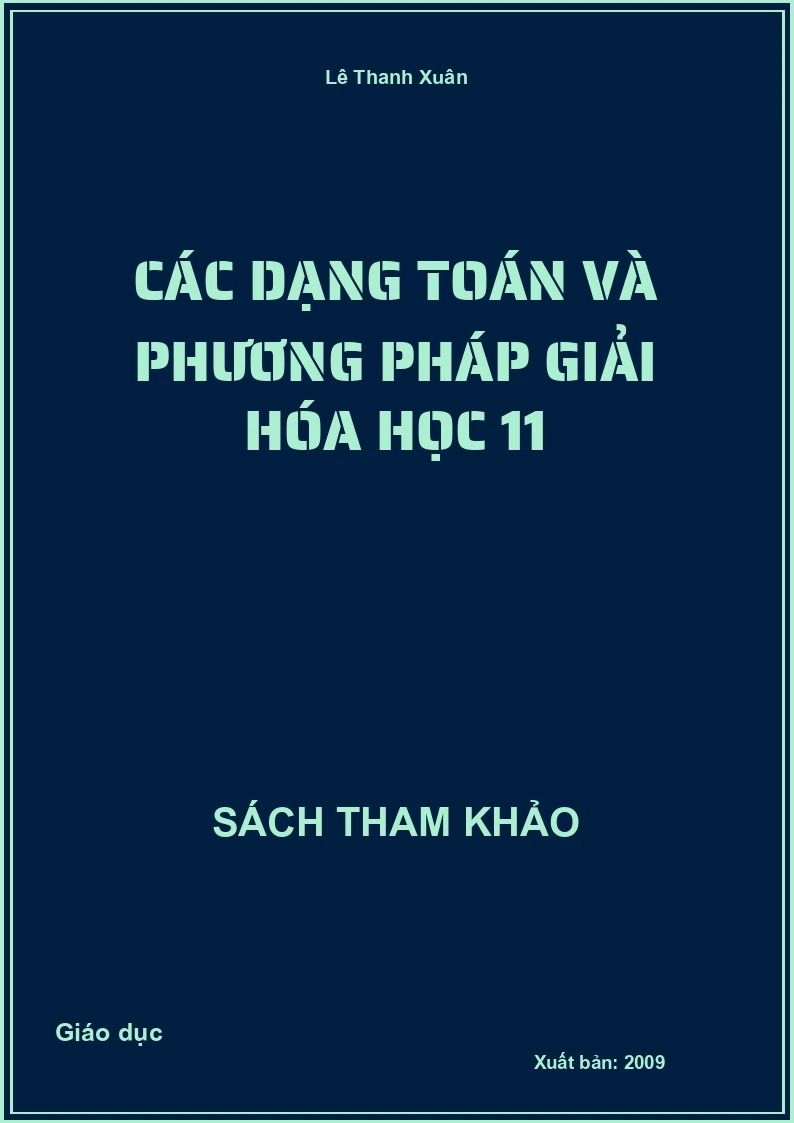Các dạng toán và phương pháp giải hóa học 11