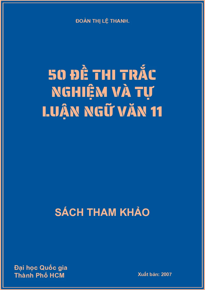50 đề thi trắc nghiệm và tự luận ngữ văn 11