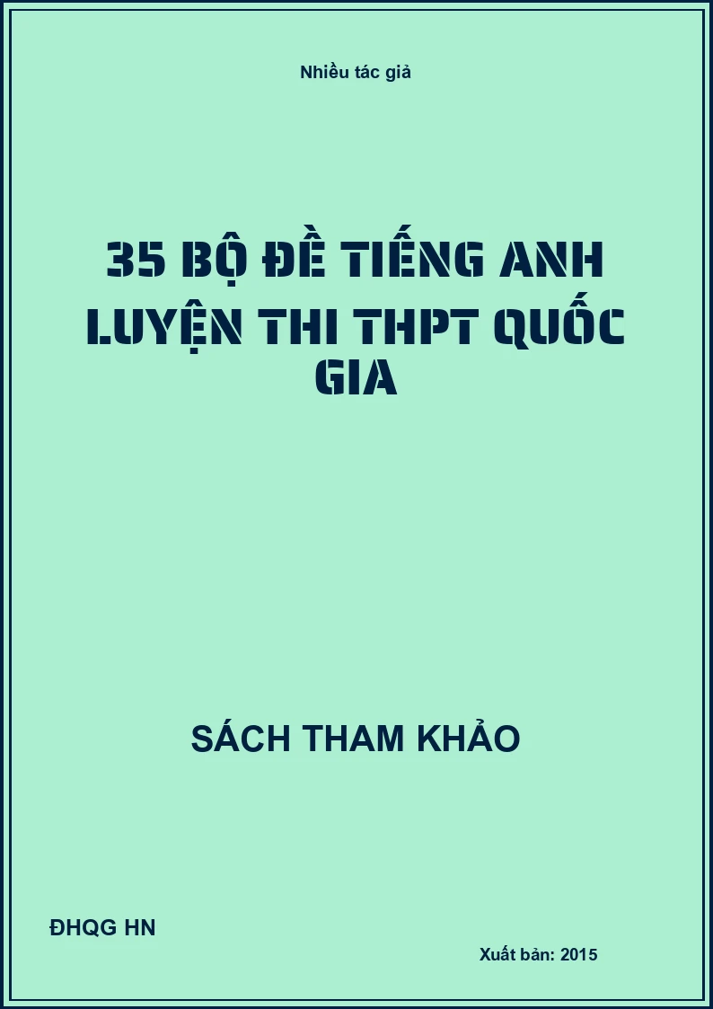 35 bộ đề tiếng Anh luyện thi THPT Quốc gia