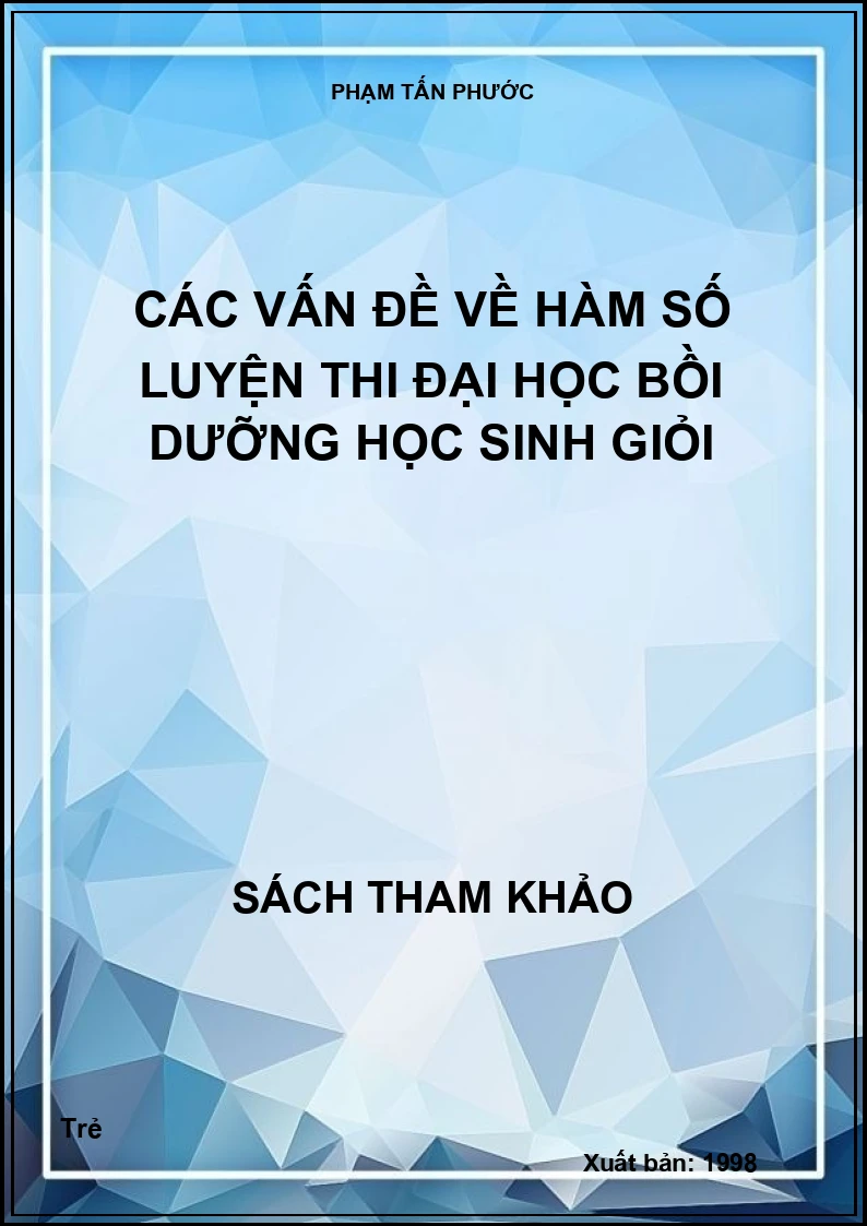 Các Vấn Đề Về Hàm Số Luyện Thi Đại Học Bồi Dưỡng Học Sinh Giỏi