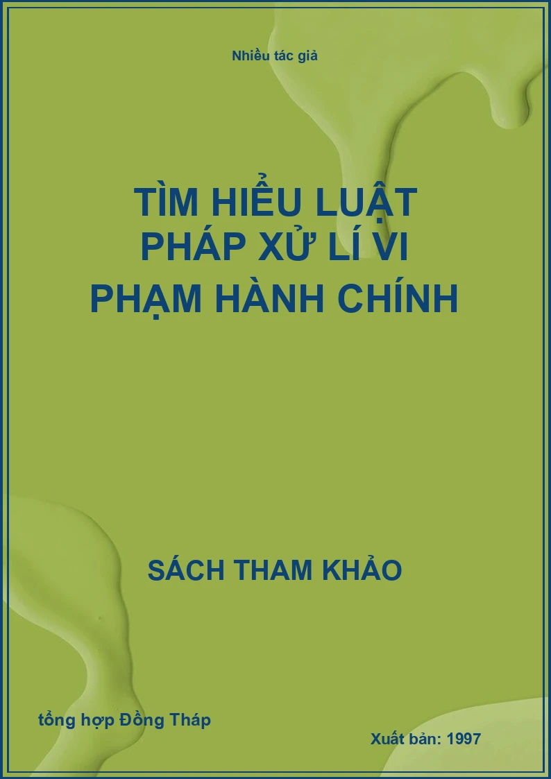 Tìm hiểu luật pháp xử lí vi phạm hành chính