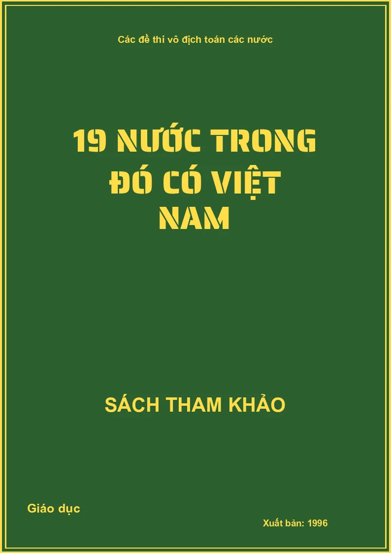 Các đề thi vô địch toán các nước 19 nước trong đó có Việt Nam