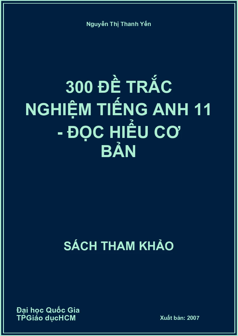 300 đề trắc nghiệm tiếng Anh 11 - Đọc hiểu cơ bản
