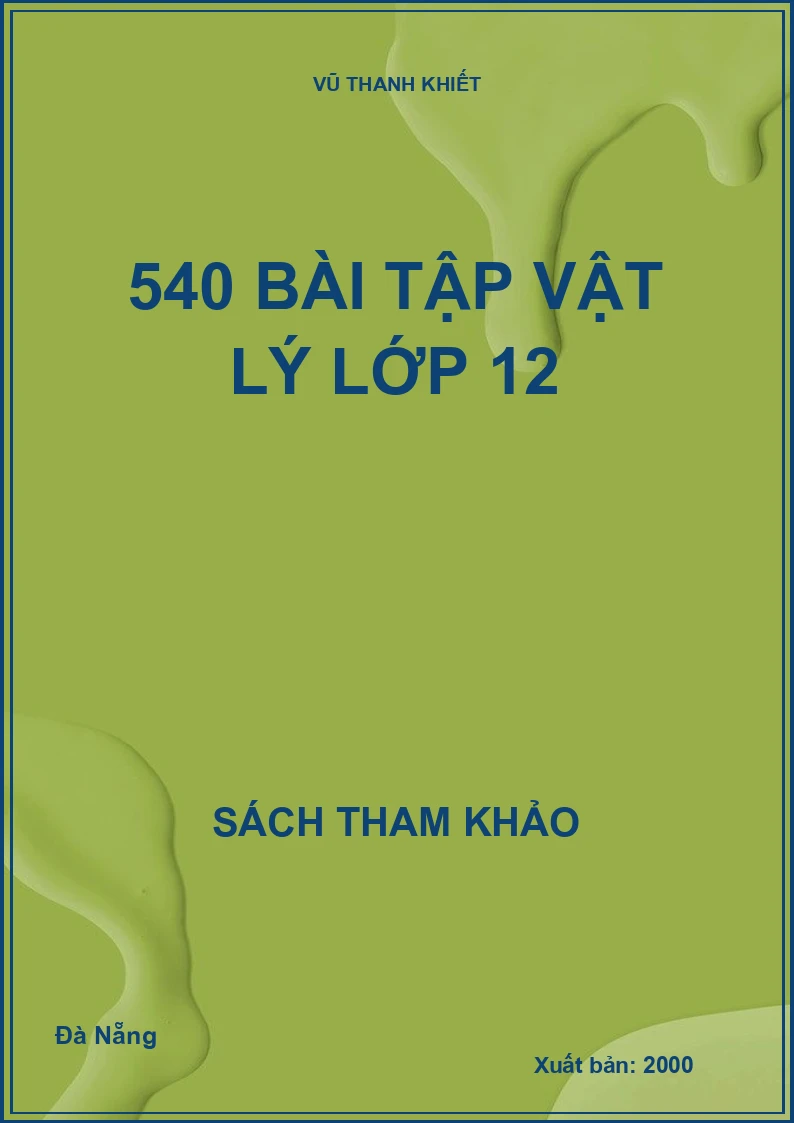 540 Bài Tập Vật Lý Lớp 12