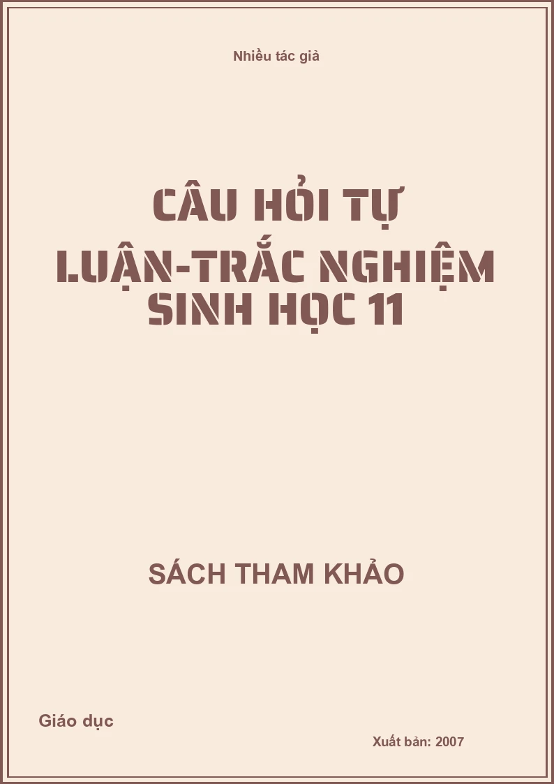 Câu hỏi tự luận-trắc nghiệm sinh học 11