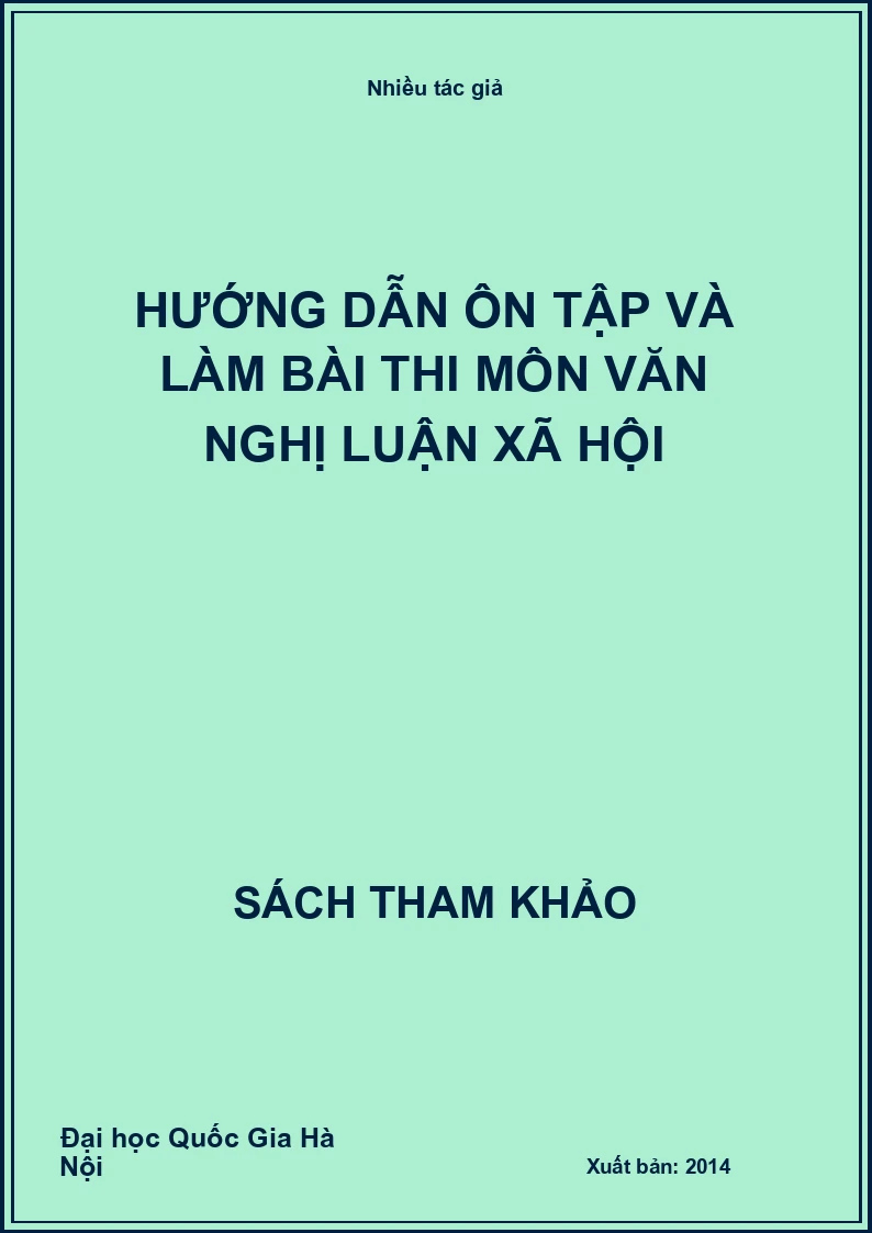 Hướng dẫn ôn tập và làm bài thi môn văn nghị luận xã hội