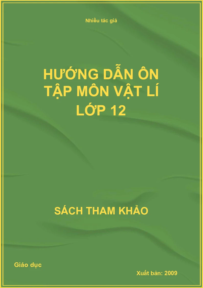 Hướng dẫn ôn tập môn vật lí lớp 12