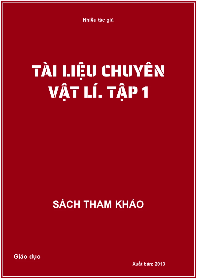 Tài liệu chuyên vật lí. Tập 1