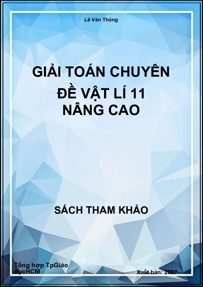 Giải toán chuyên đề Vật lí 11 nâng cao