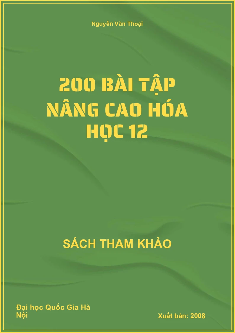200 bài tập nâng cao hóa học 12