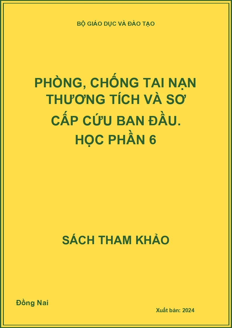Phòng, chống tai nạn thương tích và sơ cấp cứu ban đầu. Học phần 6