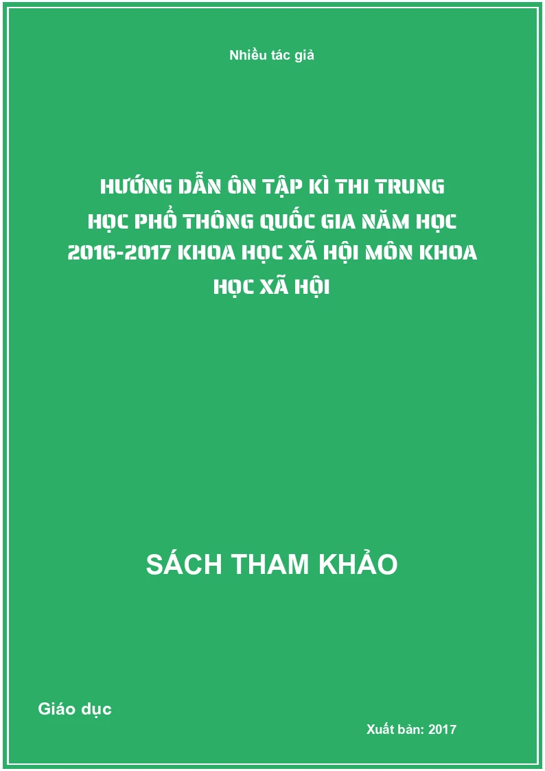 Hướng dẫn ôn tập kì thi trung học phổ thông quốc gia năm học 2016-2017 khoa học xã hội môn khoa học xã hội