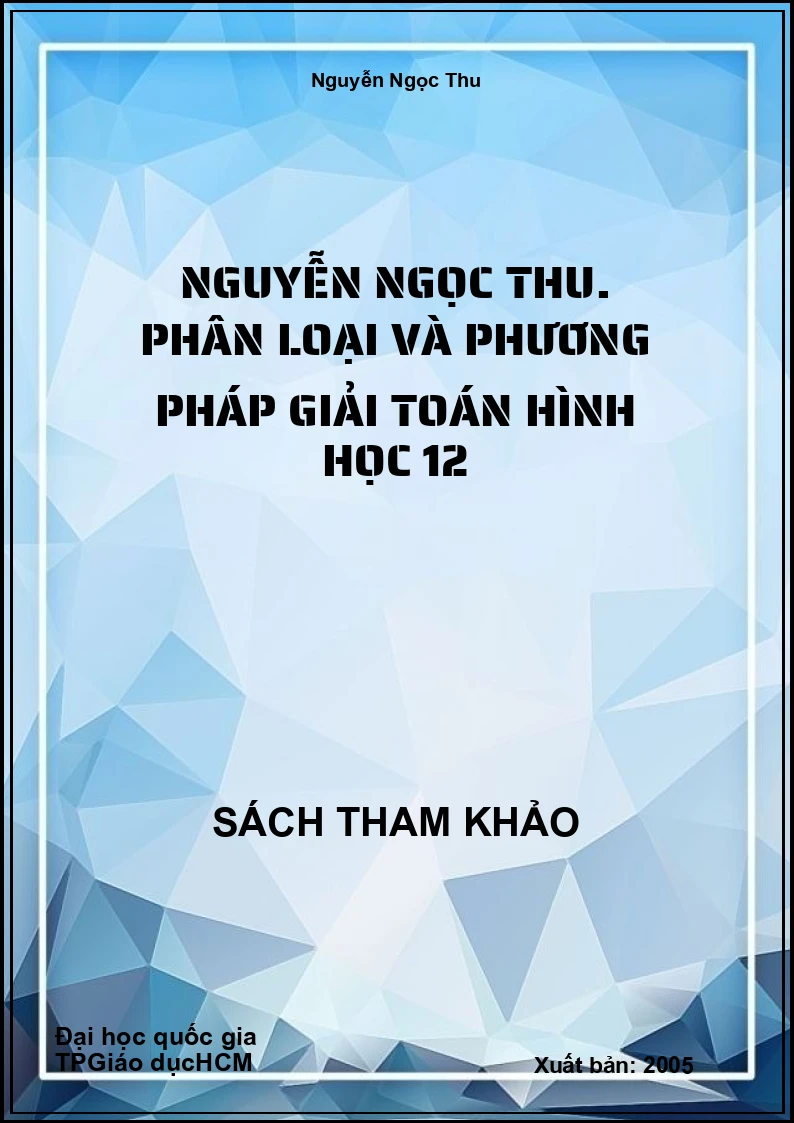 Phân loại và phương pháp giải toán hình học 12