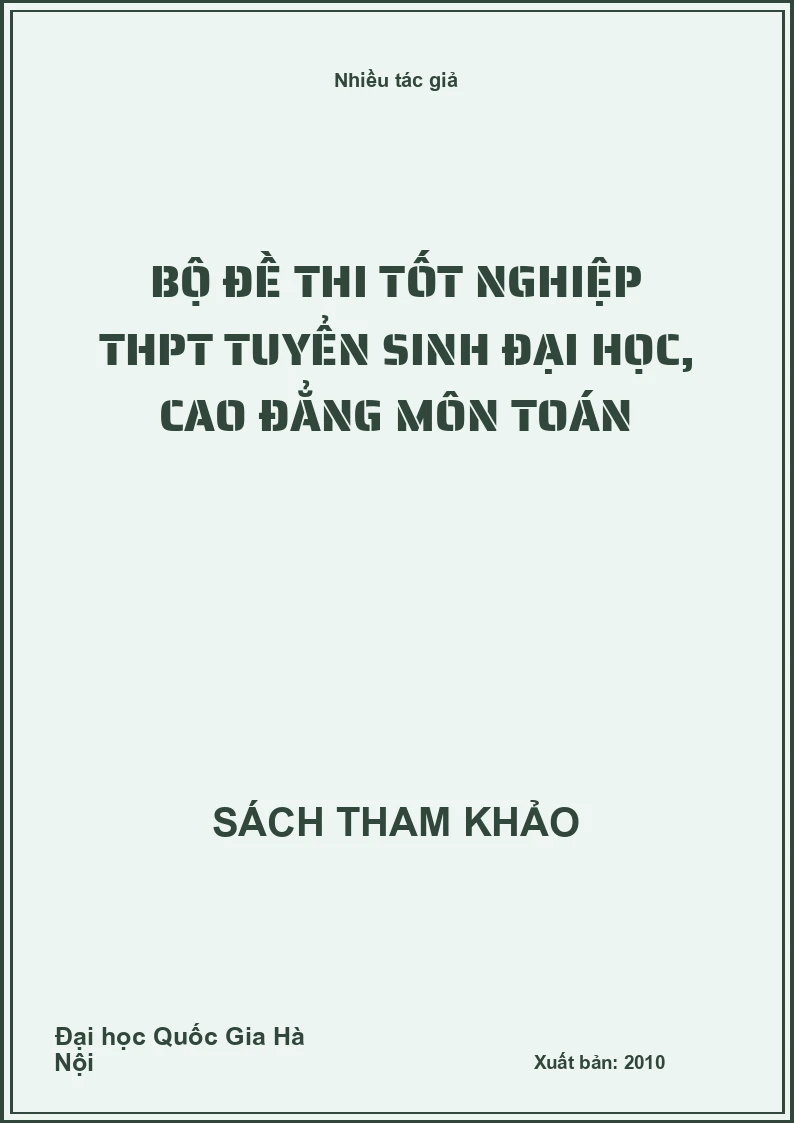 Bộ đề thi tốt nghiệp THPT tuyển sinh đại học, cao đẳng môn toán