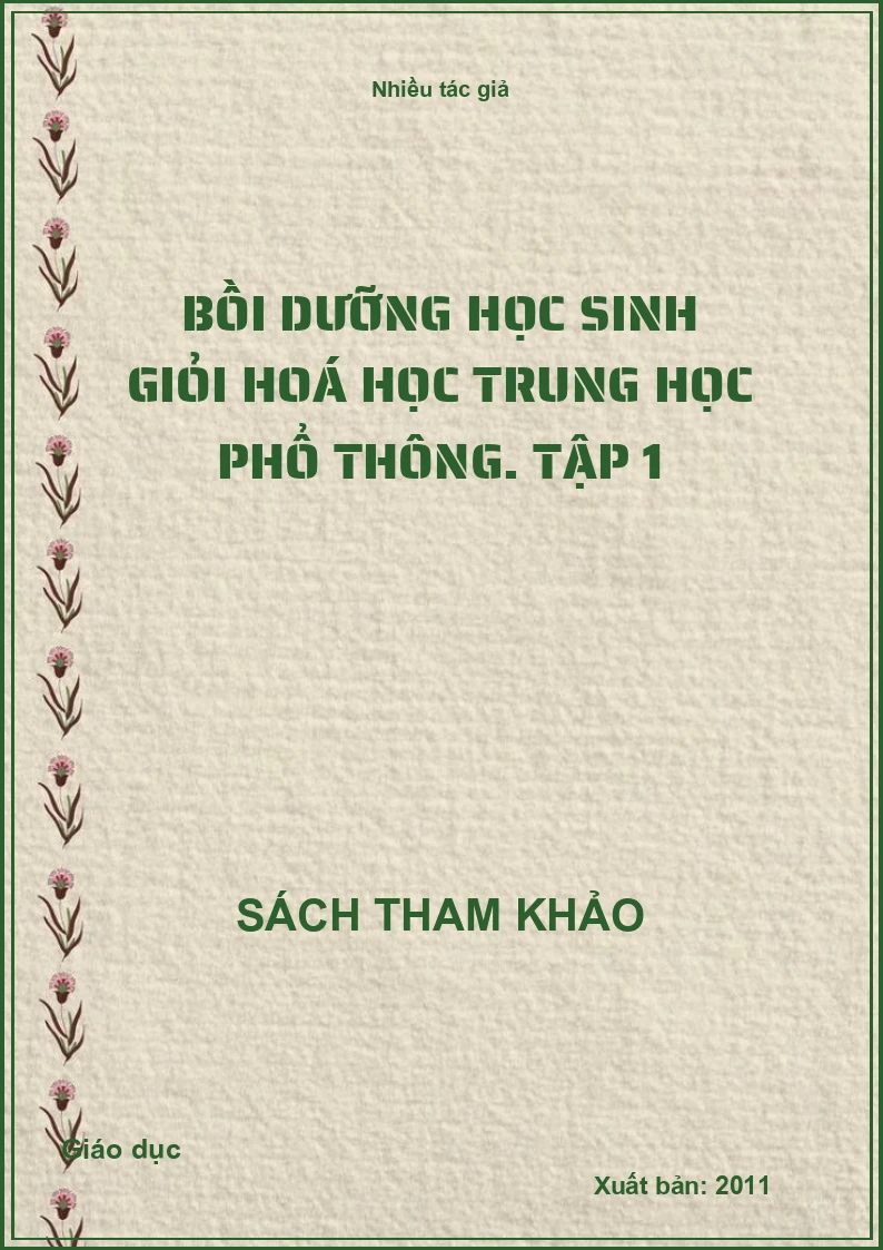 Bồi dưỡng học sinh giỏi hoá học trung học phổ thông. Tập 1
