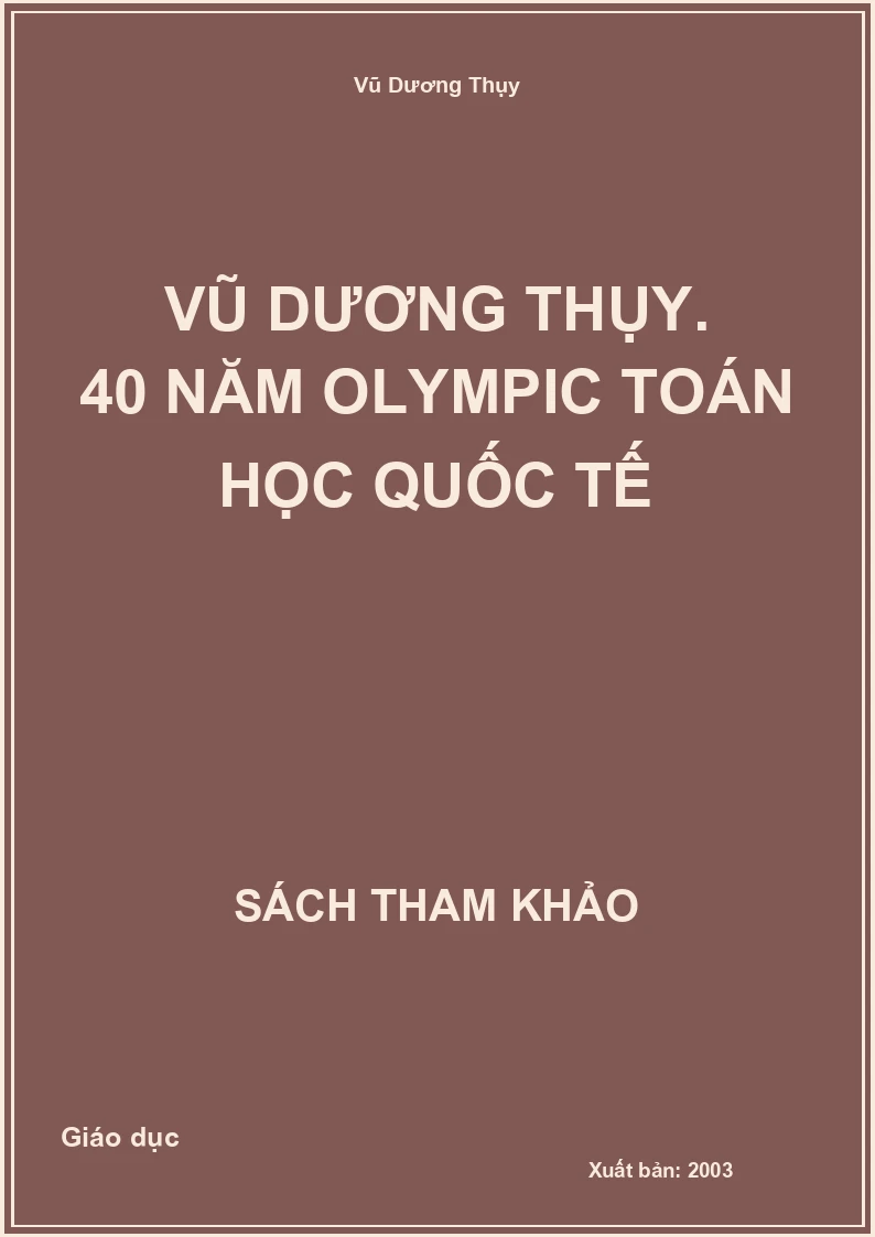 VŨ DƯƠNG THỤY. 40 năm olympic toán học quốc tế