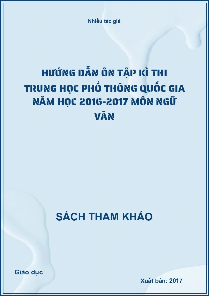 Hướng dẫn ôn tập kì thi trung học phổ thông quốc gia năm học 2016-2017 môn ngữ văn