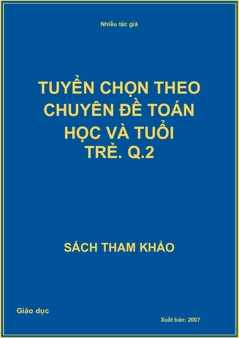 Tuyển chọn theo chuyên đề toán học và tuổi trẻ. Q.2