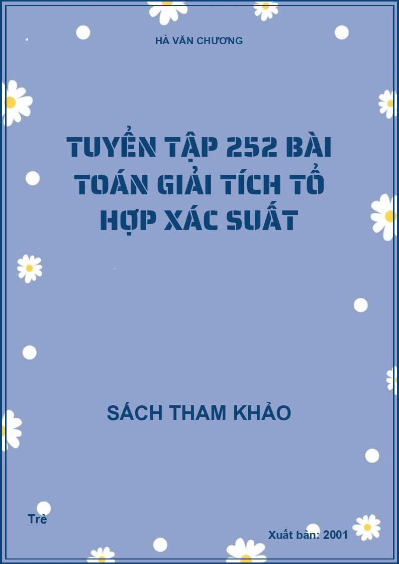 Tuyển Tập 252 Bài Toán Giải Tích Tổ Hợp Xác Suất