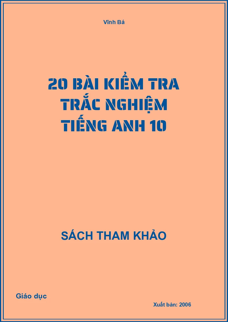 20 bài kiểm tra trắc nghiệm tiếng Anh 10
