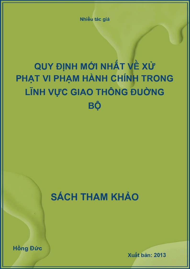 Quy định mới nhất về xử phạt vi phạm hành chính trong lĩnh vực giao thông đuờng bộ