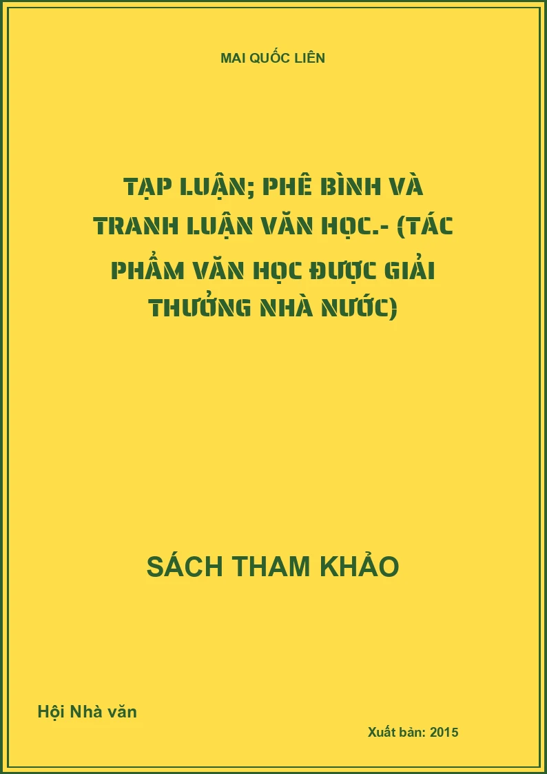 Tạp luận; Phê bình và tranh luận văn học.- (Tác phẩm văn học được giải thưởng Nhà nước)