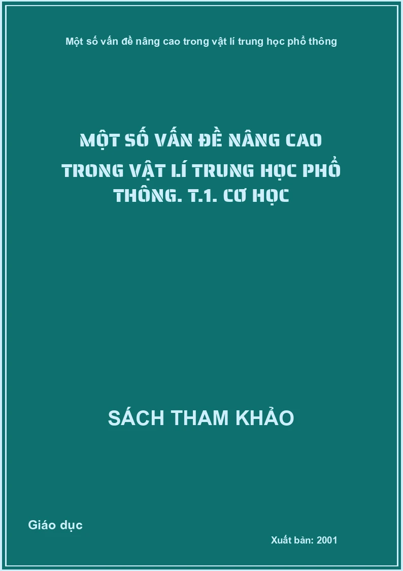 Một Số Vấn Đề Nâng Cao Trong Vật Lí Trung Học Phổ Thông. T.1. Cơ Học