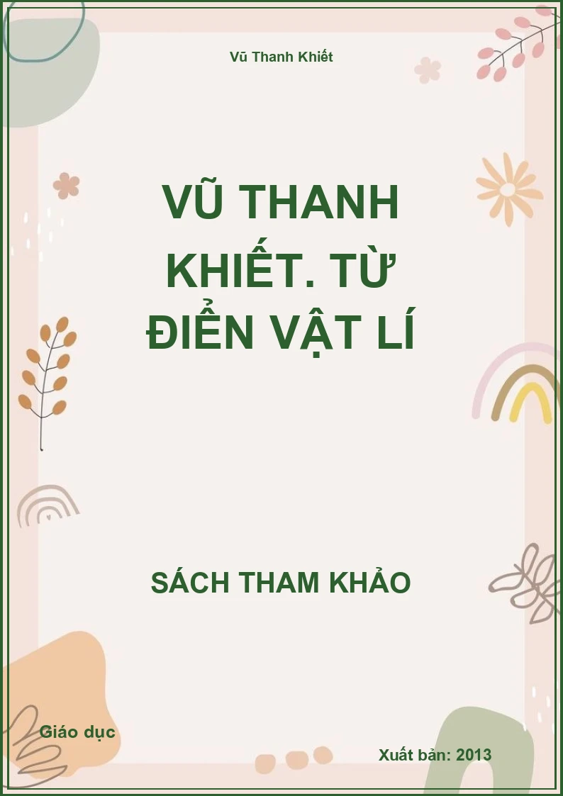 VŨ THANH KHIẾT. Từ điển vật lí