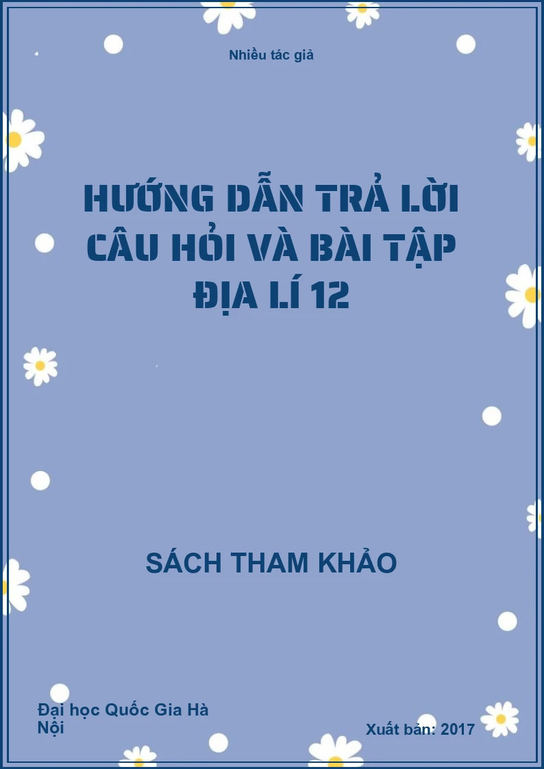 Hướng dẫn trả lời câu hỏi và bài tập Địa lí 12