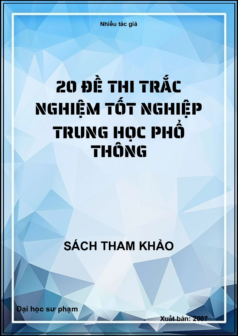 20 đề thi trắc nghiệm tốt nghiệp trung học phổ thông
